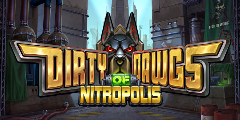 Honest Review: Dirty Dawgs of Nitropolis -  असली में कैसा है ये स्लॉट?