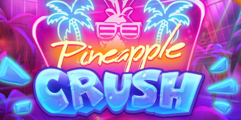 Honest Review: Pineapple Crush - क्या ये स्लॉट टाइम वेस्ट है?