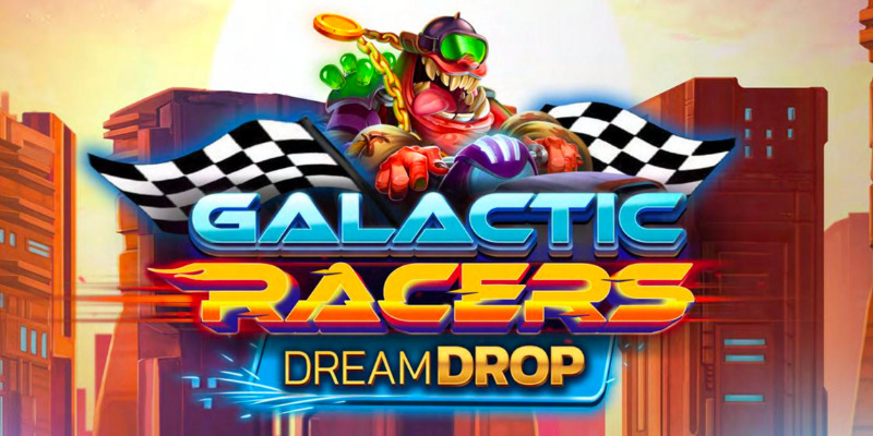 Honest Review: Galactic Racers Dream Drop स्लॉट - क्या ये है असली रेस या सिर्फ धोखा?