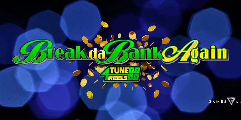 Honest Review: Break Da Bank Again 4Tune Reels -  बैंक लूटने का एक और मौका या बकवास?